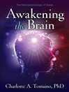 Awakening the Brain The Neuropsychology of Grace by Charlotte A Tomaino eBook